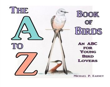 The A to Z Book of Birds