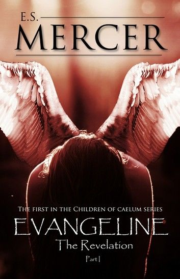 Evangeline Part I