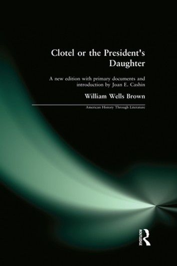 Clotel, or the President\