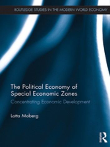 The Political Economy of Special Economic Zones