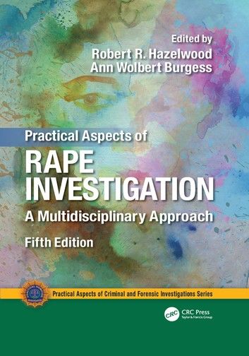 Practical Aspects of Rape Investigation