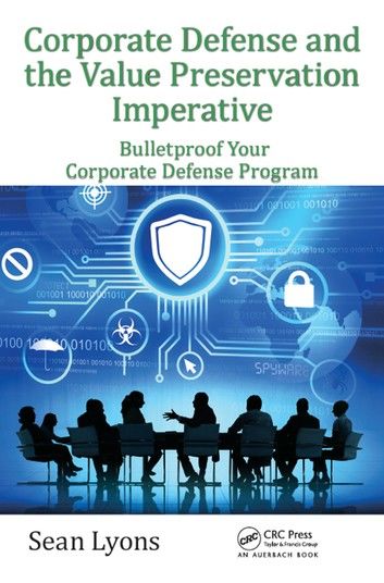 Corporate Defense and the Value Preservation Imperative