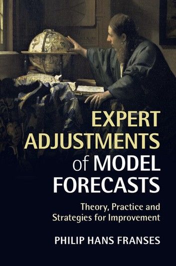 Expert Adjustments of Model Forecasts