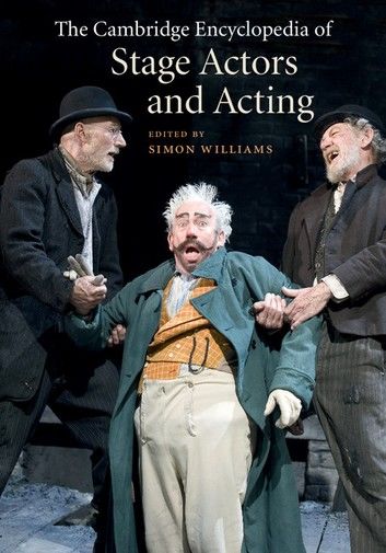 The Cambridge Encyclopedia of Stage Actors and Acting