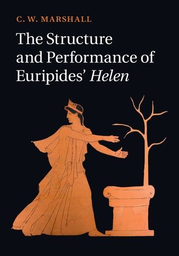 The Structure and Performance of Euripides\