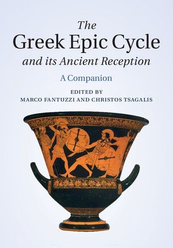 The Greek Epic Cycle and its Ancient Reception