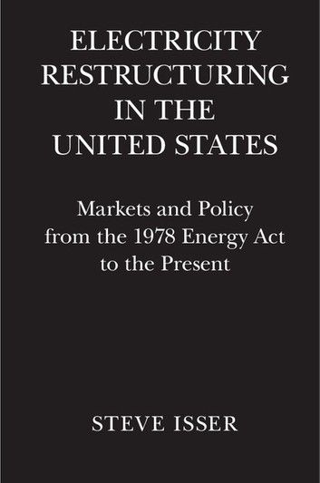 Electricity Restructuring in the United States