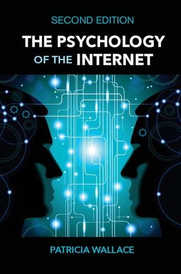 The Psychology of the Internet