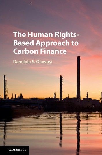 The Human Rights-Based Approach to Carbon Finance