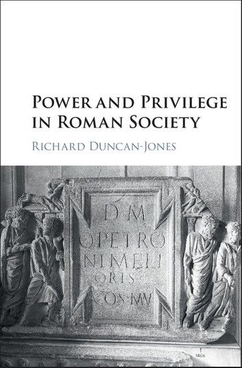 Power and Privilege in Roman Society