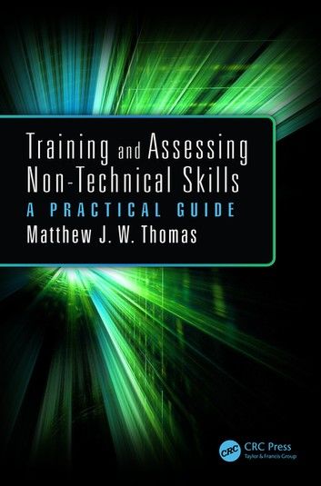 Training and Assessing Non-Technical Skills