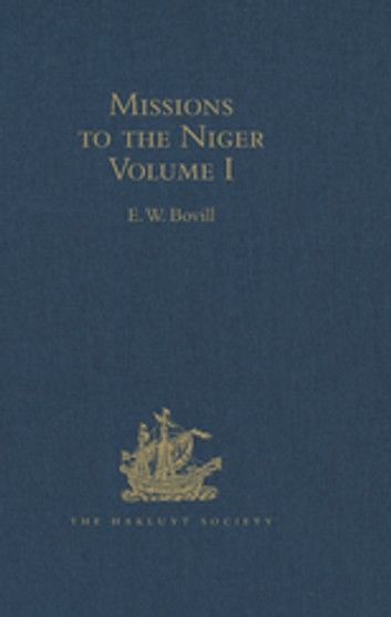 Missions to the Niger: Volumes I-IV