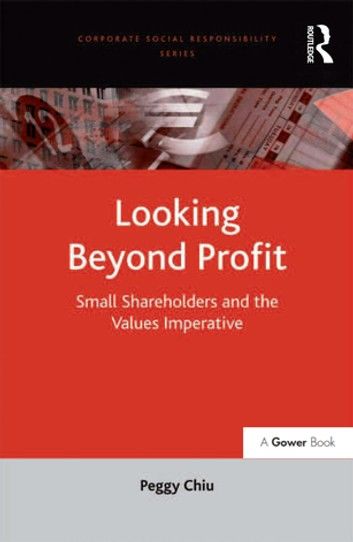 Looking Beyond Profit: Small Shareholders and the Values Imperative