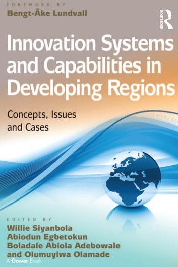 Innovation Systems and Capabilities in Developing Regions