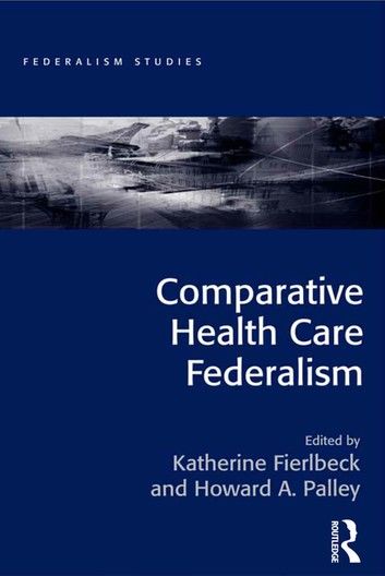Comparative Health Care Federalism