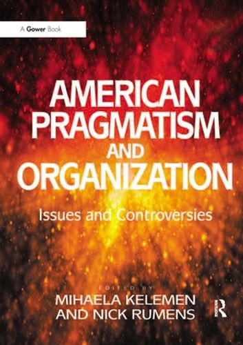 American Pragmatism and Organization