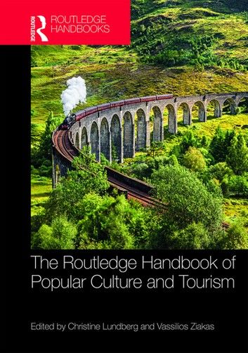 The Routledge Handbook of Popular Culture and Tourism