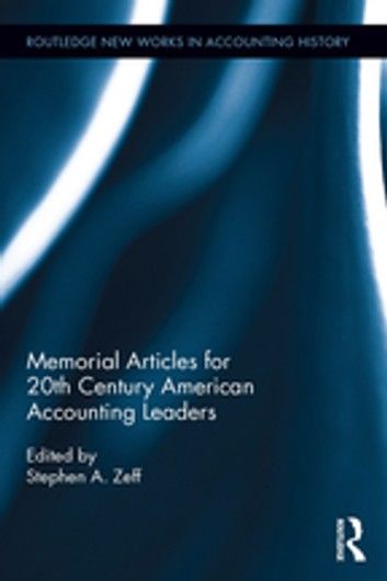 Memorial Articles for 20th Century American Accounting Leaders