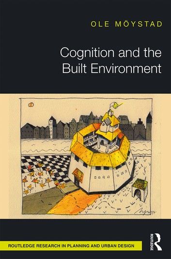 Cognition and the Built Environment