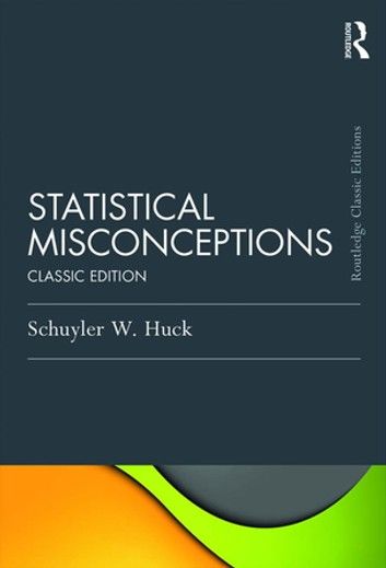 Statistical Misconceptions: Classic Edition