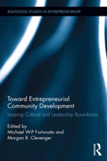 Toward Entrepreneurial Community Development