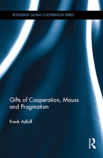 Gifts of Cooperation, Mauss and Pragmatism