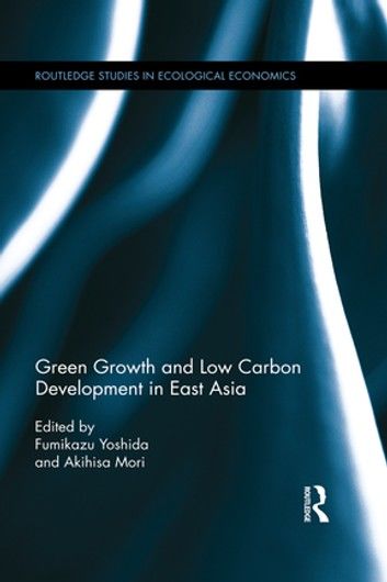 Green Growth and Low Carbon Development in East Asia