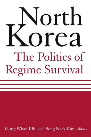 North Korea: The Politics of Regime Survival