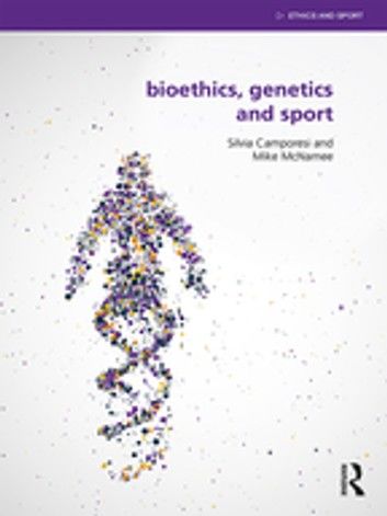 Bioethics, Genetics and Sport