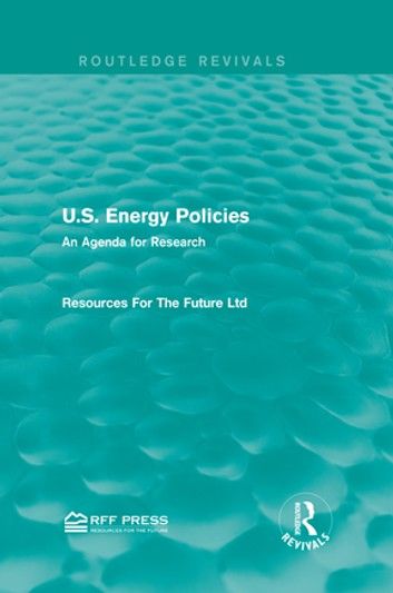 U.S. Energy Policies (Routledge Revivals)