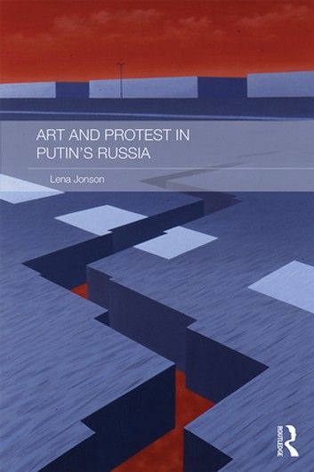 Art and Protest in Putin\