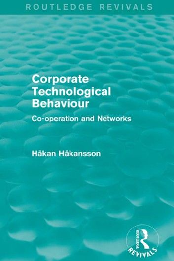 Corporate Technological Behaviour (Routledge Revivals)