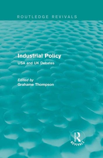 Industrial Policy (Routledge Revivals)