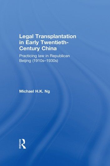 Legal Transplantation in Early Twentieth-Century China