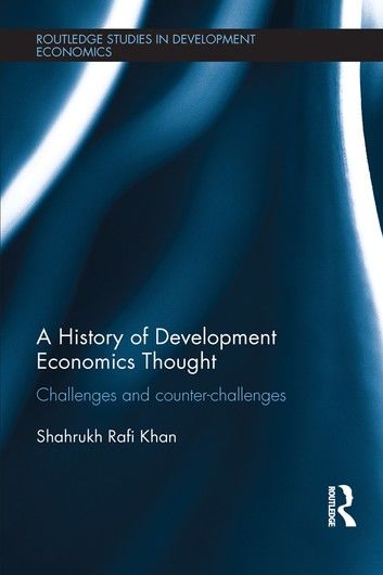 A History of Development Economics Thought