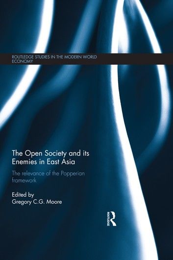 The Open Society and its Enemies in East Asia