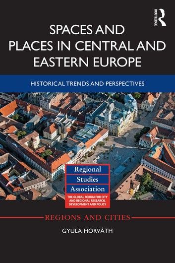 Spaces and Places in Central and Eastern Europe