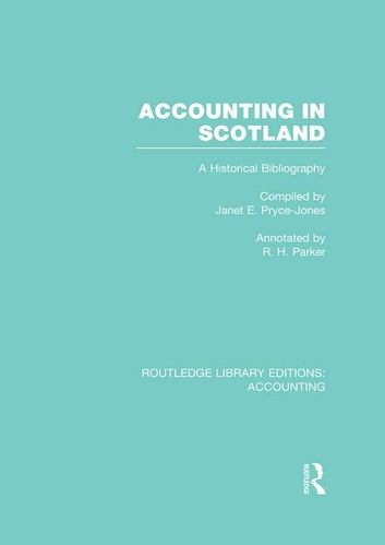 Accounting in Scotland (RLE Accounting)