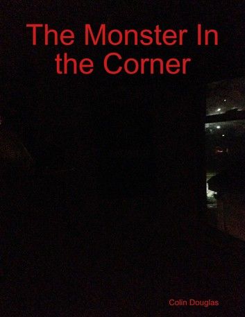 The Monster In the Corner