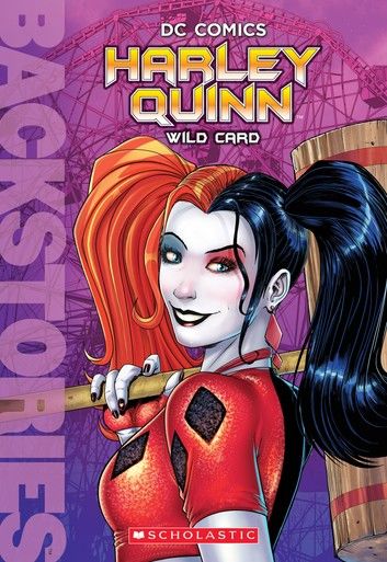 Harley Quinn: Wild Card (Backstories)