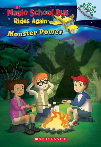 Monster Power: Exploring Renewable Energy: A Branches Book (The Magic School Bus Rides Again #2)