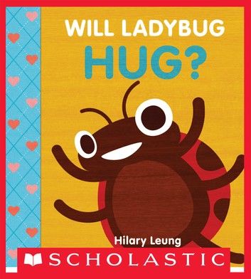 Will Ladybug Hug?