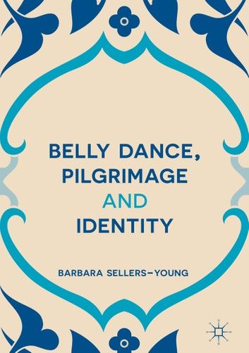 Belly Dance, Pilgrimage and Identity