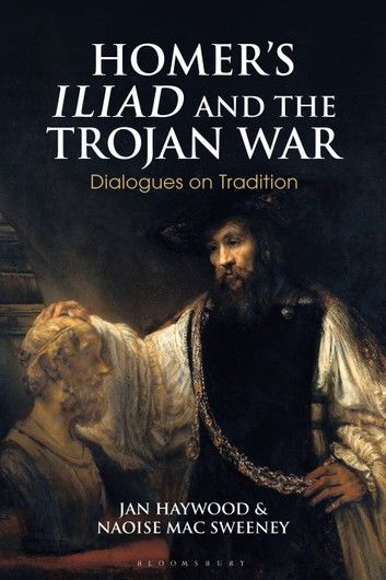 Homer’s Iliad and the Trojan War