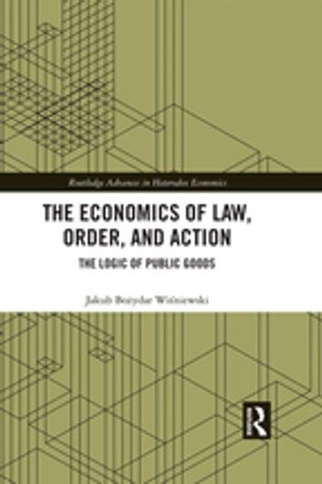 The Economics of Law, Order, and Action