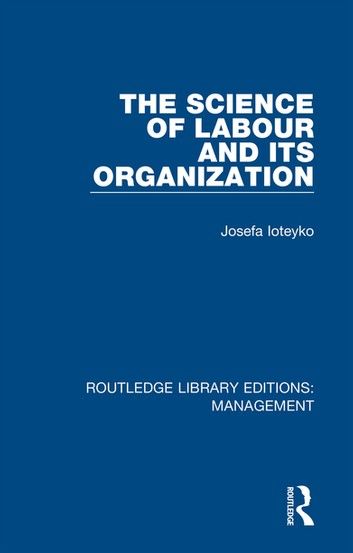 The Science of Labour and Its Organization