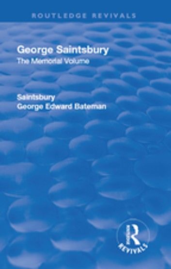 Revival: George Saintsbury: The Memorial Volume (1945)