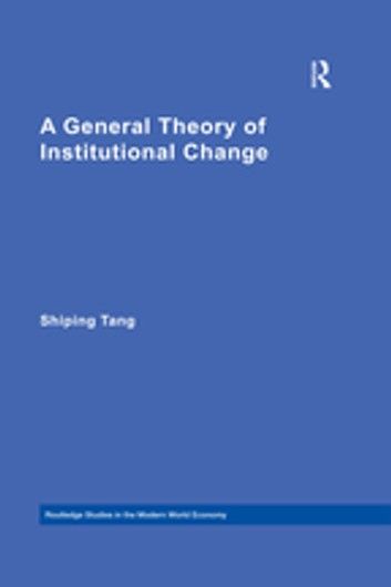 A General Theory of Institutional Change