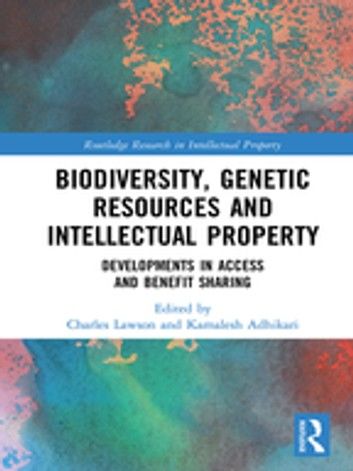 Biodiversity, Genetic Resources and Intellectual Property