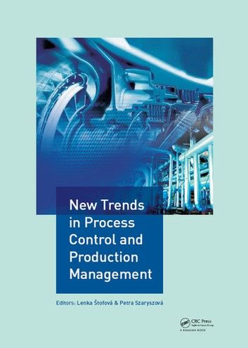 New Trends in Process Control and Production Management